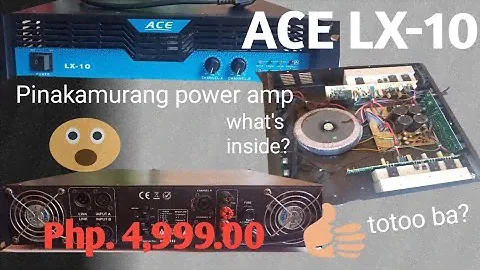 PINAKAMURANG POWER AMP/ ACE LX10- whats inside?